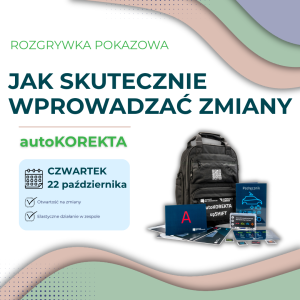 6.9.Rozgrywka z Experience Corner - autoKOREKTA - Jak skutecznie wprowadzać zmiany- 22.10.2026 r.