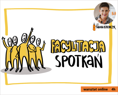 Warsztat Online: "Facylitacja spotkań"