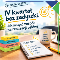 IV kwartał bez zadyszki. Jak skupić zespół na realizacji celów?